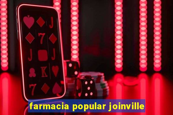 farmacia popular joinville